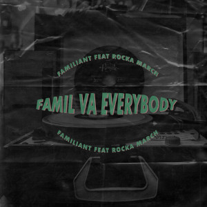 Dengarkan Famil Va Everybody lagu dari Familiant dengan lirik