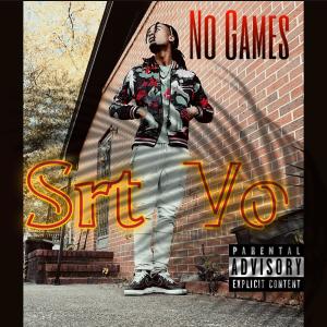 Srt Vo的专辑No Games (Explicit)