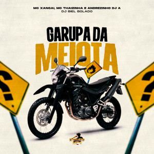 Album Garupa da Meiota (Explicit) from Dj Biel Bolado