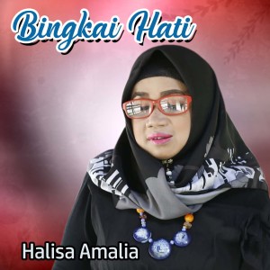 Listen to Bingkai Hati song with lyrics from Halisa Amalia