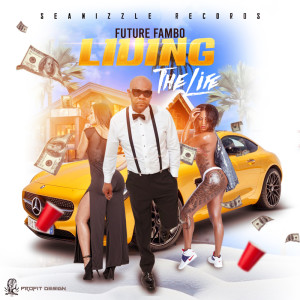收聽Future Fambo的Living The Life歌詞歌曲