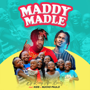 ดาวน์โหลดและฟังเพลง Maddy Madle พร้อมเนื้อเพลงจาก Dj Kinny Afro Beatz