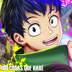 ดาวน์โหลดและฟังเพลง 100 cosas que hare พร้อมเนื้อเพลงจาก Skiro Senpai