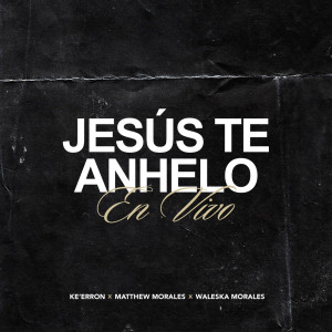 Album Jesús Te Anhelo from 