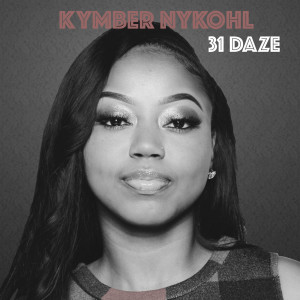 Kymber Nykohl的專輯31 Daze