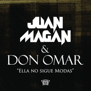 收聽Juan Magan的Ella No Sigue Modas歌詞歌曲