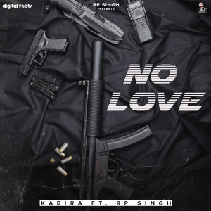 Listen to No Love (Explicit) song with lyrics from Kabira