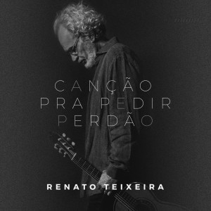 Album Canção Pra Pedir Perdão from Renato Teixeira
