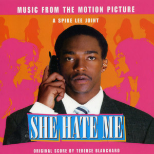 She Hate Me (Spike Lee's Original Motion Picture Soundtrack)