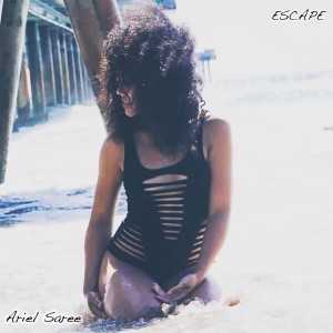 收听Ariel Saree的Escape歌词歌曲