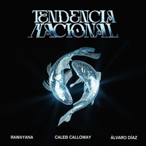 Caleb Calloway的專輯Tendencia Nacional (Explicit)