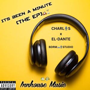 El Dante的專輯ITS BEEN A MINUTE (Explicit)