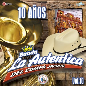 Banda La Auténtica del Compa Jacinto的專輯10 Años Vol. 10. Música de Guatemala para los Latinos