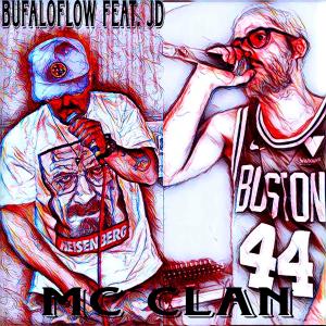收聽BufaloFlow的MC CLAN (feat. JD & Maic Beat) (Explicit)歌詞歌曲