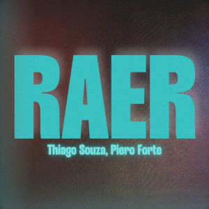 Listen to RAER song with lyrics from Thiago Souza
