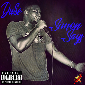 ดาวน์โหลดและฟังเพลง Simon Says (Explicit) พร้อมเนื้อเพลงจาก Du$e