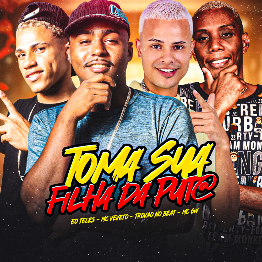 Toma Sua Filha da Puta (Explicit)