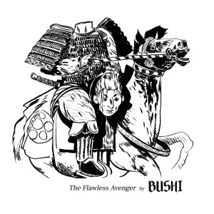 Bushi的专辑The Flawless Avenger