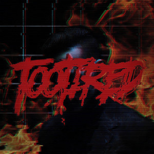 TooTired的專輯All I Need Is Me