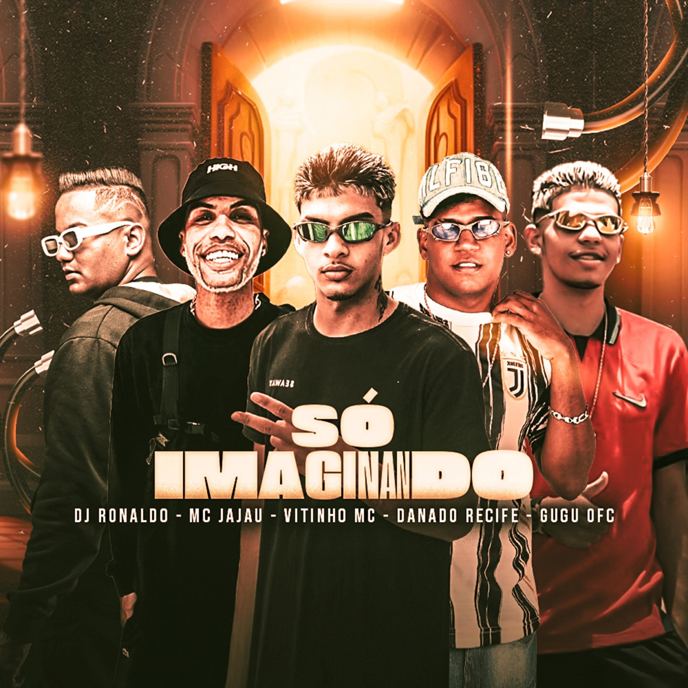 Só Imaginando (feat. Gugu Ofc, Dj Ronaldo & Mc Jajau|Explicit)