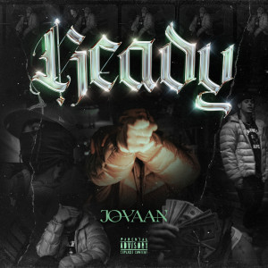 ดาวน์โหลดและฟังเพลง Ready (Explicit) พร้อมเนื้อเพลงจาก Jovaan