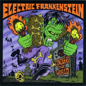 Electric Frankenstein的專輯Conquers the World