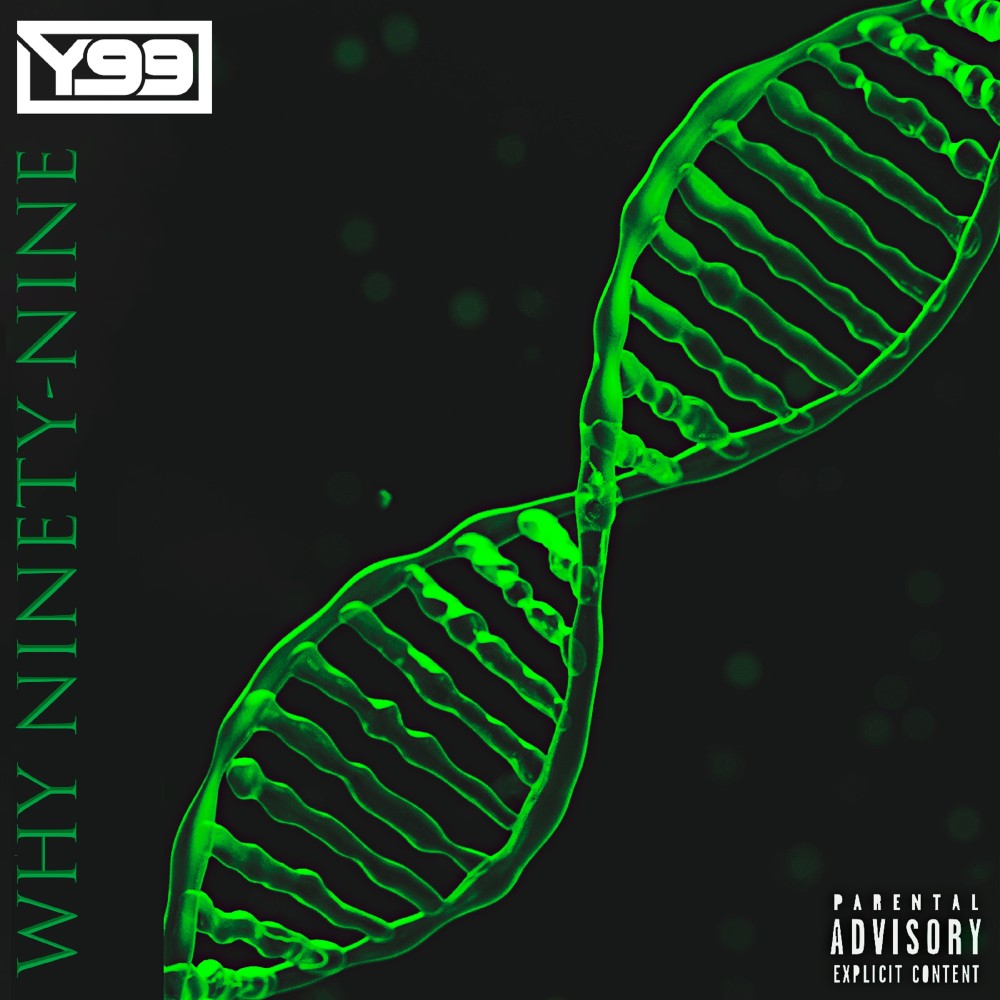 Why Ninety-Nine (Explicit)
