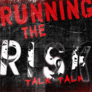 Album Talk Talk from Running the Risk