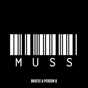 Listen to Muss song with lyrics from BRATEE