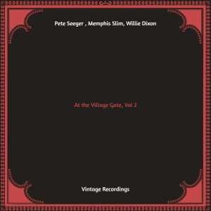 Album At the Village Gate, Vol. 2 (Hq remastered) from Pete Seeger ‎
