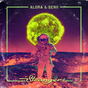 Alora & Senii的專輯Strangers