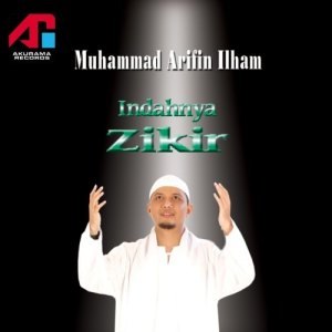 อัลบัม Indahnya Zikir ศิลปิน Muhammad Arifin Ilham