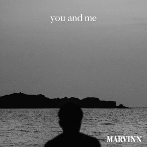 收聽Marvinn的You and Me歌詞歌曲