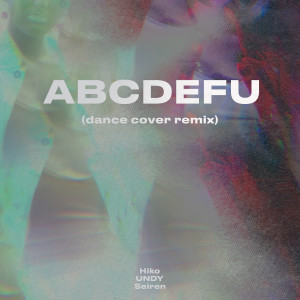 Dengarkan abcdefu (Cover Remix|Explicit) lagu dari Hiko dengan lirik