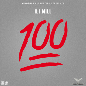 Ill Mill的专辑100 (Explicit)