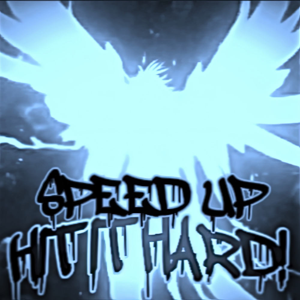 Hit It Hard! (Speed Up)