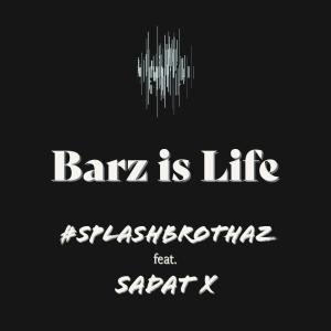 Barz is Life (feat. Sadat X, Ski Beatz, Lex Lakaiser & Michael Cesar Leo) (Explicit)