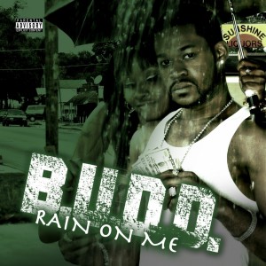 ดาวน์โหลดและฟังเพลง Rain on me (Radio edit) พร้อมเนื้อเพลงจาก B.U.D.D