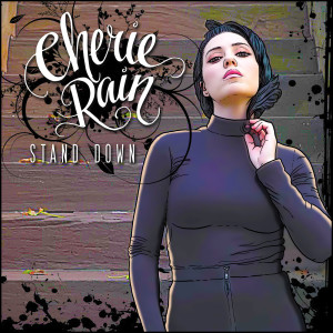 Dengarkan Stand Down lagu dari Cherie Rain dengan lirik