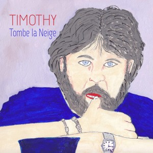 收聽Timothy的Tombe la Neige歌詞歌曲