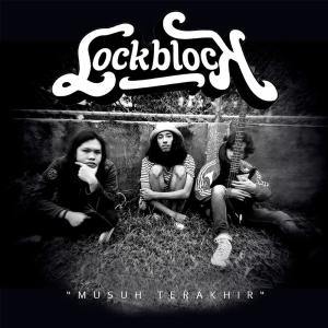 Album Musuh Terakhir oleh Lock Block