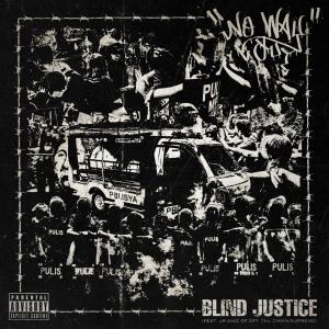 Listen to Blind Justice (Explicit) song with lyrics from No Way Out