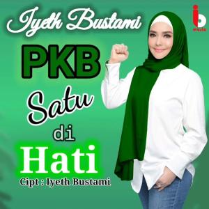 Album PKB Satu di Hati oleh Iyeth Bustami