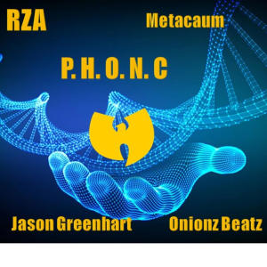 Rza的專輯P.H.O.N.C (feat. RZA, Jason Greenhart & Onionz Beatz) (Explicit)