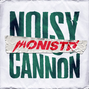 Listen to Noisy Cannon (Original Mix) song with lyrics from Monista