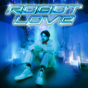 Dengarkan lagu ROBOT LOVE nyanyian Delta T 蛋挞头 dengan lirik