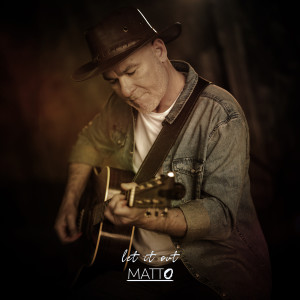 Let It Out dari Matto