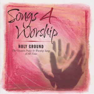 Various Artists的專輯Songs 4 Worship: Holy Ground