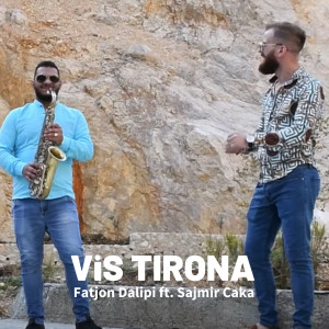 收聽Fatjon Dalipi的Vis Tirona歌詞歌曲