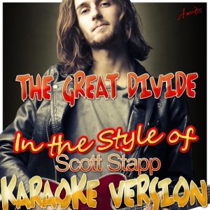 ดาวน์โหลดและฟังเพลง The Great Divide (In the Style of Scott Stapp) [Karaoke Version] (In the Style of Scott Stapp|Karaoke Version) พร้อมเนื้อเพลงจาก Ameritz - Karaoke